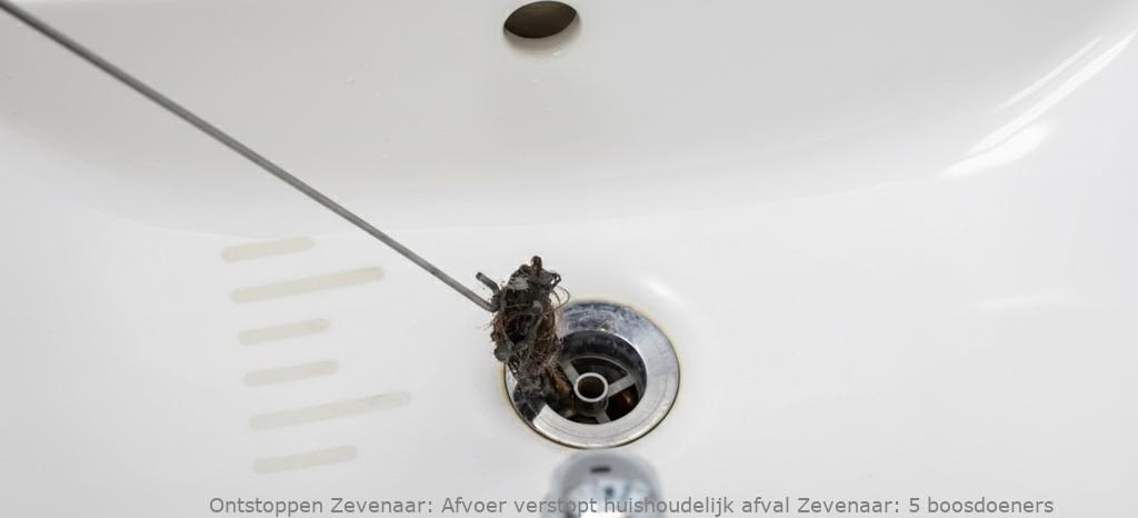 Afvoer verstopt huishoudelijk afval Zevenaar: 5 boosdoeners