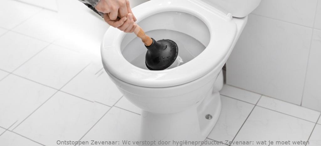 Wc verstopt door hygiëneproducten Zevenaar: wat je moet weten